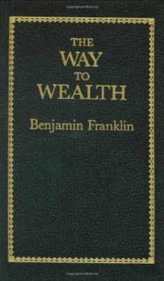 The Way to Wealth (Books of American Wisdom)