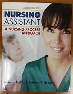 Nursing Assistant: A Nursing Process Approach