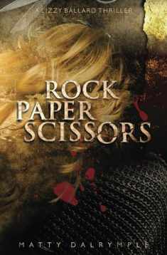 Rock Paper Scissors: A Lizzy Ballard Thriller (The Lizzy Ballard Thrillers)
