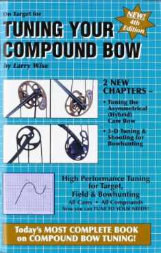 On Target for Tuning Your Compound Bow (On Target, 6)