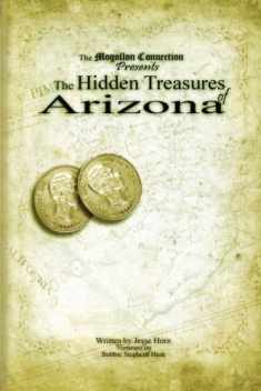 The Hidden Treasures of Arizona: Volume One