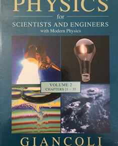 Physics for Scientists and Engineers with Modern Physics (Volume 2 Chapters 21-35, UCLA Edition)
