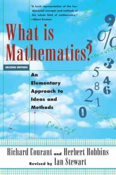 What Is Mathematics? An Elementary Approach to Ideas and Methods