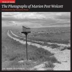 Fields of Vision: The Photographs of Marion Post Wolcott: The Library of Congress