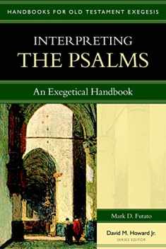 Interpreting the Psalms: An Exegetical Handbook (Handbooks for Old Testament Exegesis)