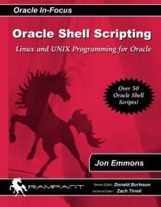 Oracle Shell Scripting: Linux and Unix Programming for Oracle (Oracle In-Focus)