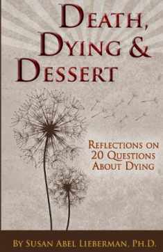 Death, Dying and Dessert: Reflections on Twenty Questions About Dying