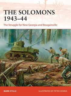 The Solomons 1943–44: The Struggle for New Georgia and Bougainville (Campaign)