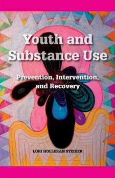 Youth and Substance Use: Prevention, Intervention, and Recovery