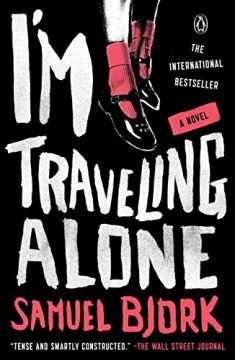 I'm Traveling Alone: A Novel