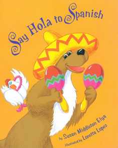 Say Hola to Spanish (Say Hola To Spanish (Paperback)) (English and Spanish Edition)