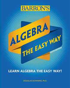 Algebra: The Easy Way (Barron's Easy Way)