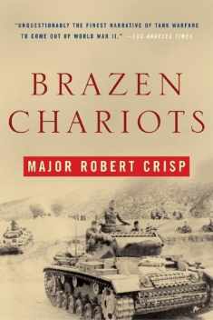 Brazen Chariots: A Tank Commander in Operation Crusader