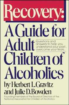 Recovery: A Guide for Adult Children of Alcoholics