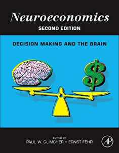 Neuroeconomics: Decision Making and the Brain