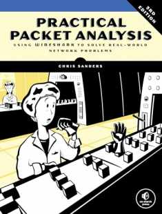 Practical Packet Analysis, 3rd Edition: Using Wireshark to Solve Real-World Network Problems