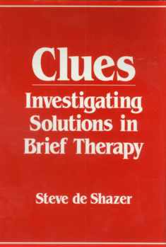 Clues: Investigating Solutions in Brief Therapy