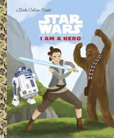 I Am a Hero (Star Wars) (Little Golden Book)
