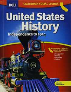 Holt United States History: Independence to 1914, Student Edition, Grades 6-8