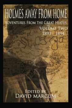 Holmes Away from Home: Adventures from the Great Hiatus 1893-1894