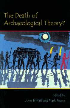 The Death of Archaeological Theory? (Oxbow Insights in Archaeology)