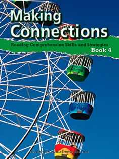Making Connections, Book 4: Reading Comprehension Skills and Strategies
