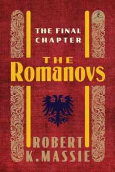 The Romanovs: The Final Chapter (Modern Library)