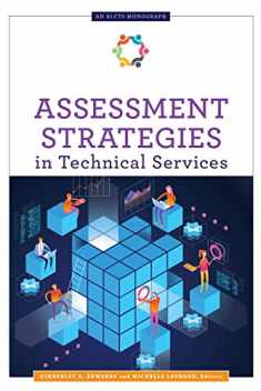 Assessment Strategies in Technical Services (ALCTS Monograph)