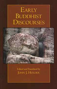Early Buddhist Discourses (Hackett Classics)