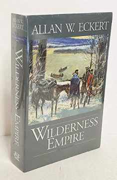 Wilderness Empire: A Narrative (Winning of America Series)