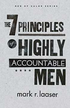 The 7 Principles of Highly Accountable Men (Men of Valor (Mark R. Laaser))