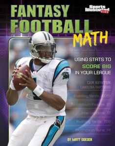 Fantasy Football Math: Using Stats to Score Big in Your League (Fantasy Sports Math)