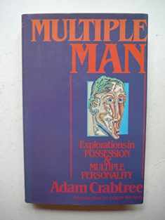 Multiple Man : The Enigma of Possession and Multiple Personality