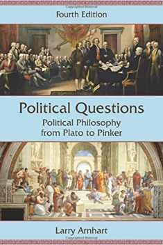 Political Questions: Political Philosophy from Plato to Pinker, Fourth Edition