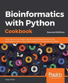 Bioinformatics with Python Cookbook - Second Edition: Learn how to use modern Python bioinformatics libraries and applications to do cutting-edge research in computational biology