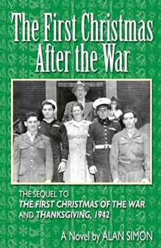 The First Christmas After the War (An American Family's Wartime Saga)