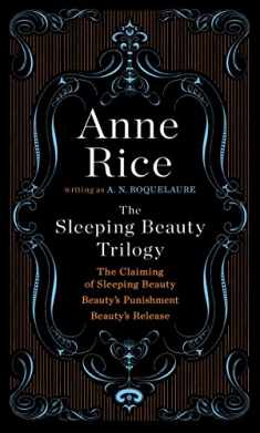 The Sleeping Beauty Trilogy Box Set: The Claiming of Sleeping Beauty; Beauty's Punishment; Beauty's Release