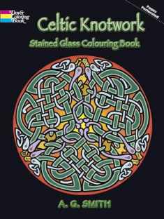 Celtic Knotwork Stained Glass Colouring Book (Dover Design Coloring Books)