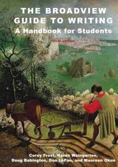 The Broadview Guide to Writing: A Handbook for Students - Sixth Edition