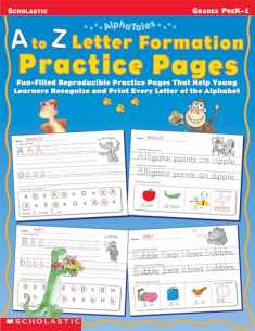 AlphaTales: A to Z Letter Formation Practice Pages: Fun-filled Reproducible Practice Pages That Help Young Learners Recognize and Print Every Letter of the Alphabet
