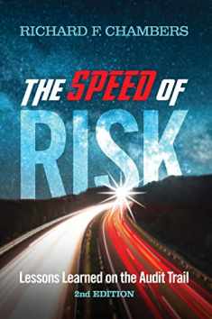 The Speed of Risk: Lessons Learned on the Audit Trail, 2ND EDITION