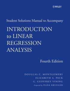Introduction to Linear Regression Analysis, 4th edition Student Solutions Manual (Wiley Series in Probability and Statistics)