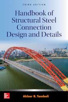 Handbook of Structural Steel Connection Design and Details, Third Edition