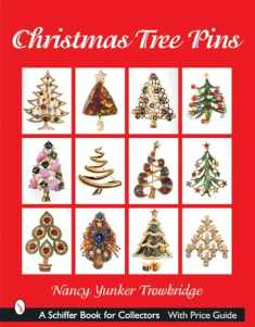 Christmas Tree Pins: O Christmas Tree (Schiffer Book for Collectors)