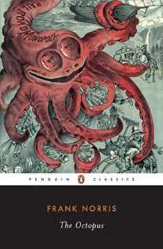 The Octopus: A Story of California (The Epic of the Wheat)