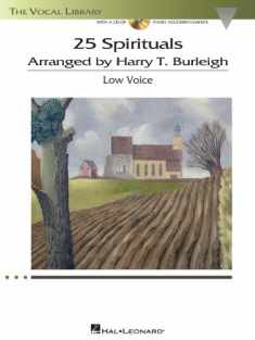 25 Spirituals Arranged by Harry T. Burleigh With companion recordings of Piano Accompaniments Low Voice, Book/Audio Online (The Vocal Library)