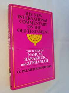 The Books of Nahum, Habakkuk, and Zephaniah (New International Commentary on the Old Testament)