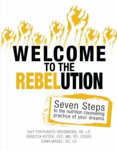 Welcome to the REBELution: 7 Steps to the Nutrition Counseling Practice of Your Dreams