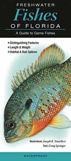Freshwater Fishes of Florida: A Guide to Game Fishes (Quick Reference Guides)