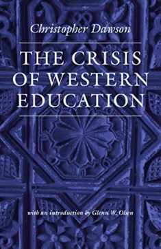 The Crisis of Western Education (Works of Christopher Dawson)